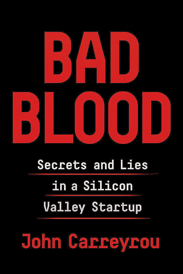 《华尔街日报》记者持续3年的调查，完成了著作《恶血》（Bad Blood: Secrets and Lies in a Silicon Valley Start-up），赢得2018金融时报和麦肯锡年度最佳商业书籍奖。